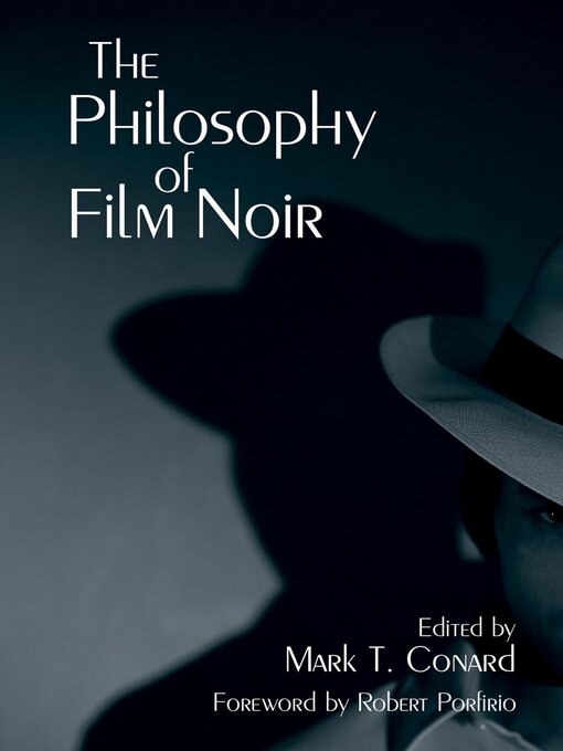 Title details for The Philosophy of Film Noir by Mark T. Conard - Wait list
